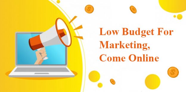 Low budget for marketing, come online