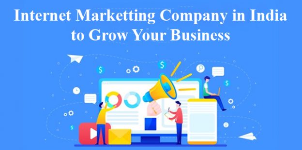Internet Marketting Company in India to Grow Your Business