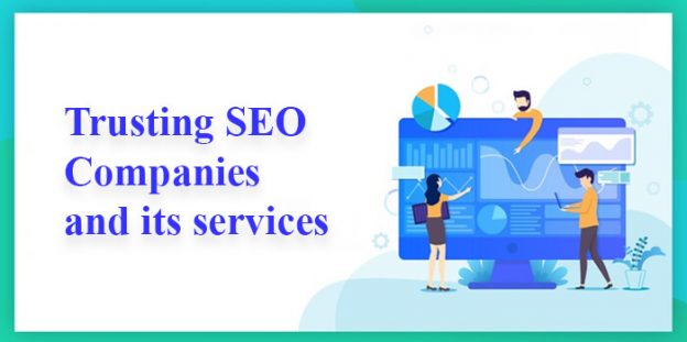 Trusting SEO Companies and its services