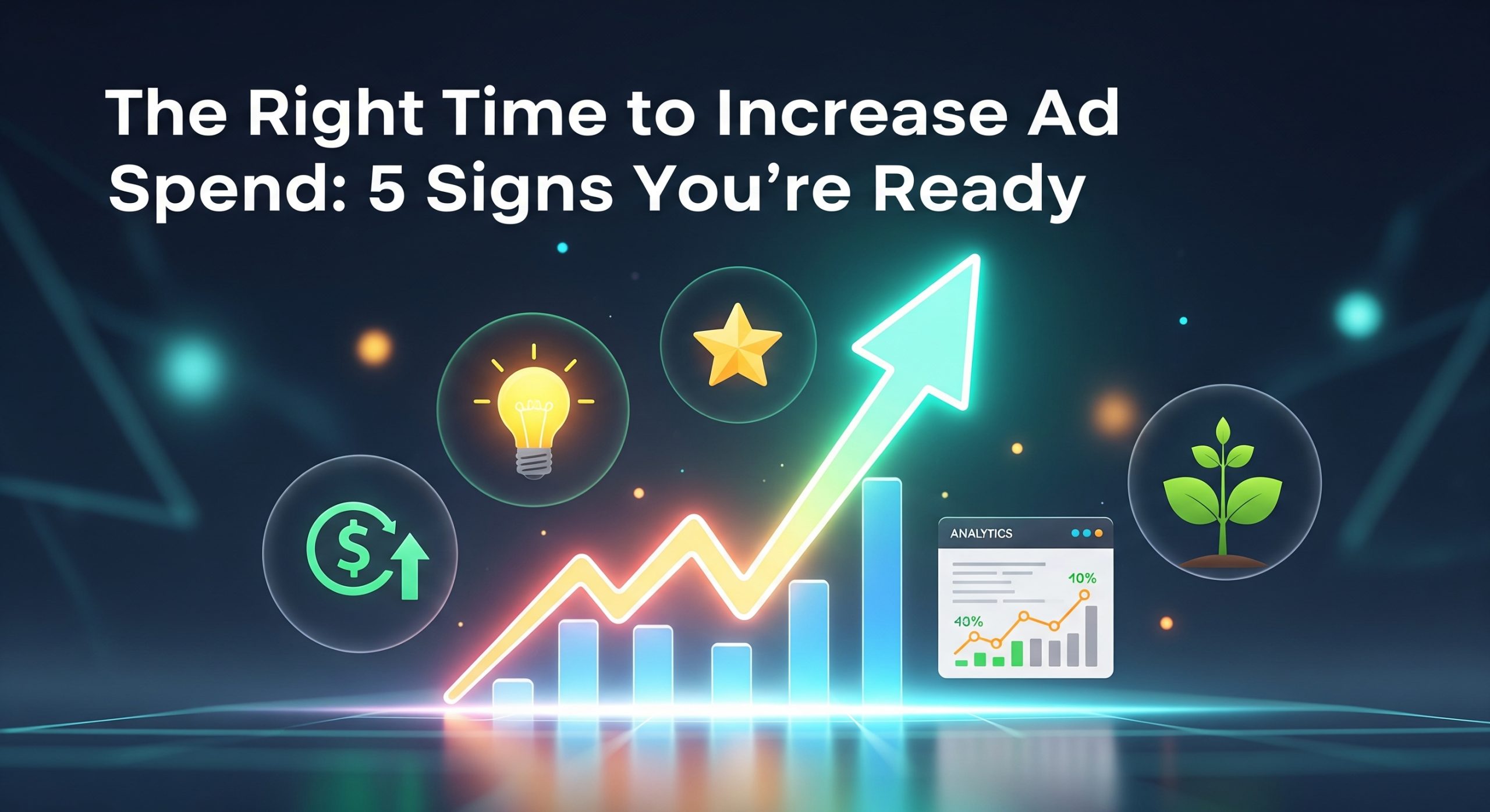 5 Signs It’s Time to Increase Your Paid Ad Budget in 2025